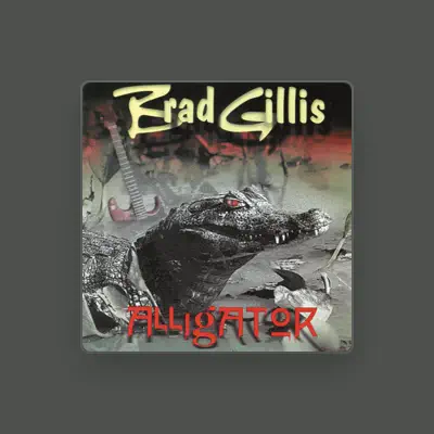 Listen to Brad Gillis, watch music videos, read bio, see tour dates & more!