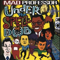 Under the Spell of Dub - Mad Professor