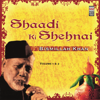 Shaadi Ki Shehnai - Volume 1 & 2 - Ustad Bismillah Khan