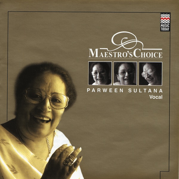 Обложка альбома «Maestro's Choice - Parween Sultana» — Parween Sultana