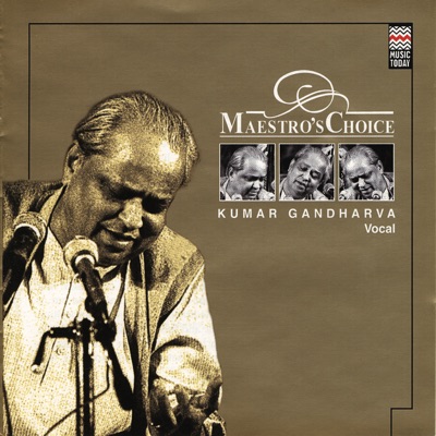Maestro's Choice - Kumar Gandharva