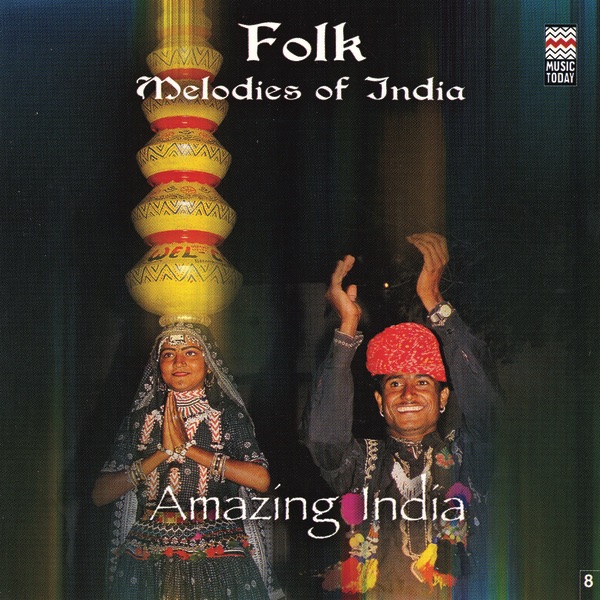 Amazing India - Folk Melodies of India