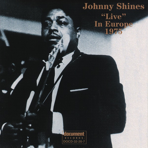 Johnny Shines: "Live" In Europe 1975