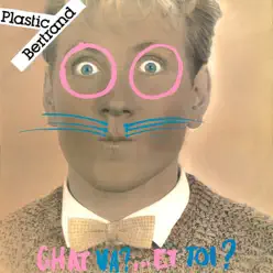 Chat va ? ... Et toi ? - Plastic Bertrand Chat va ? ... Et toi ? - Plastic Bertrand
