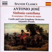 Antonio Jose: Sinfonia castellana - Alberto Rosado, Alejandro Posada & Castile And Leon Symphony Orchestra