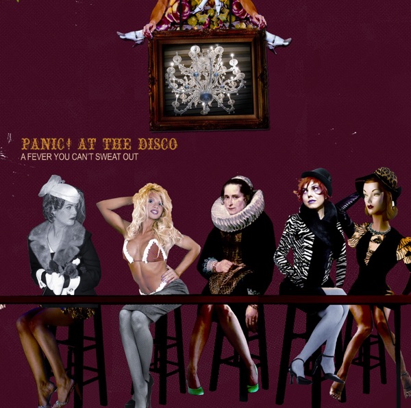 A Fever You Can't Sweat Out - Panic! At the Disco