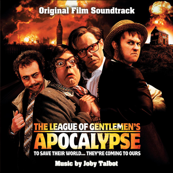 The League Of Gentlemen S Apocalypse Original Film Soundtrack By Joby Talbot On Apple Music