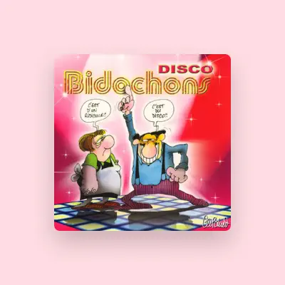 Listen to Disco Bidochons, watch music videos, read bio, see tour dates & more!