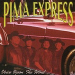 Pima Express - Rodeo Here I Come