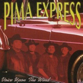 Pima Express - Voice Upon the Wind