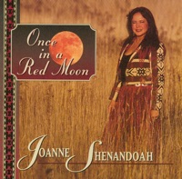 Once In a Red Moon - Joanne Shenandoah