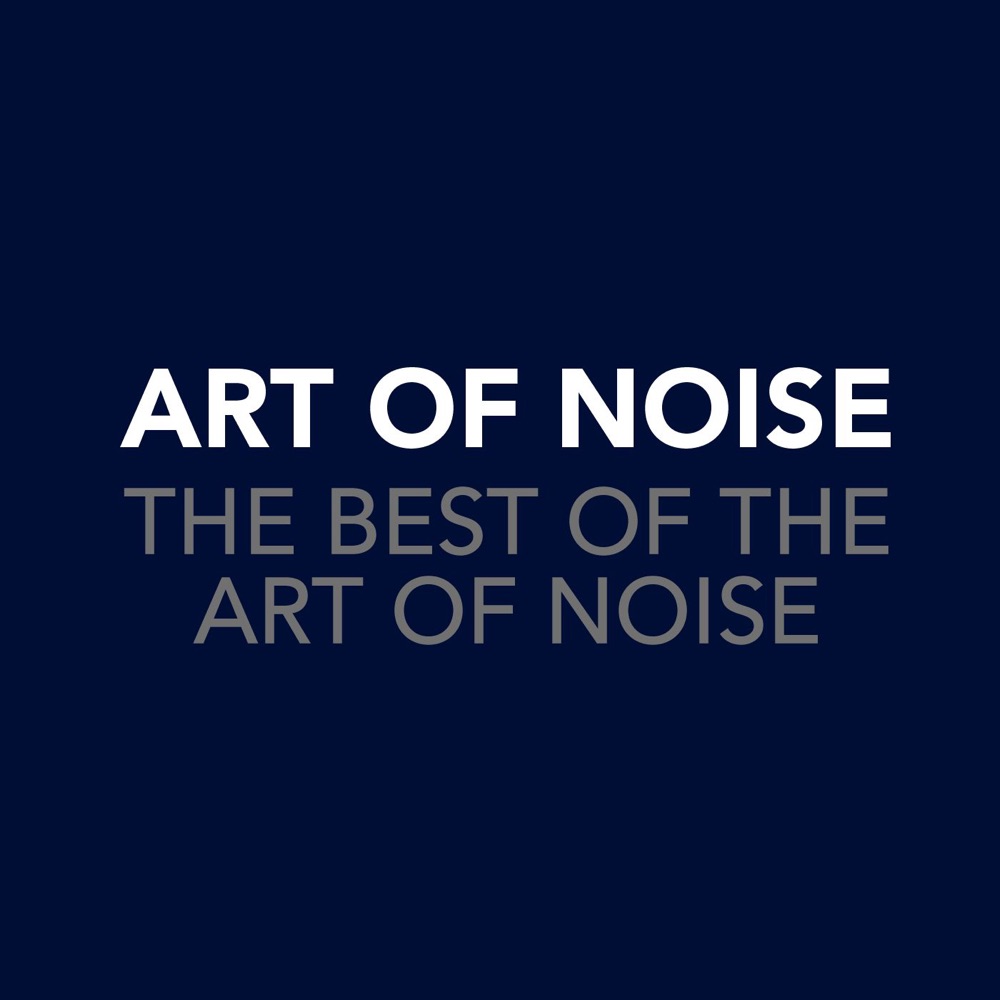 The Best of the Art of Noise by Art of Noise album cover