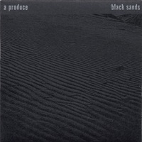 Black Sands - A Produce