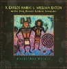 R. Carlos Nakai & William Eaton with The Black Lodge Singers