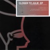 Closer to Julie - EP