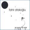 La Luna/As One - Fahir Atakoğlu