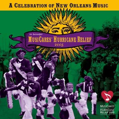 A Celebration of New Orleans Music to Benefit the MusiCares Hurricane Relief 2005