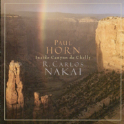 Inside Canyon de Chelly - Paul Horn & R. Carlos Nakai