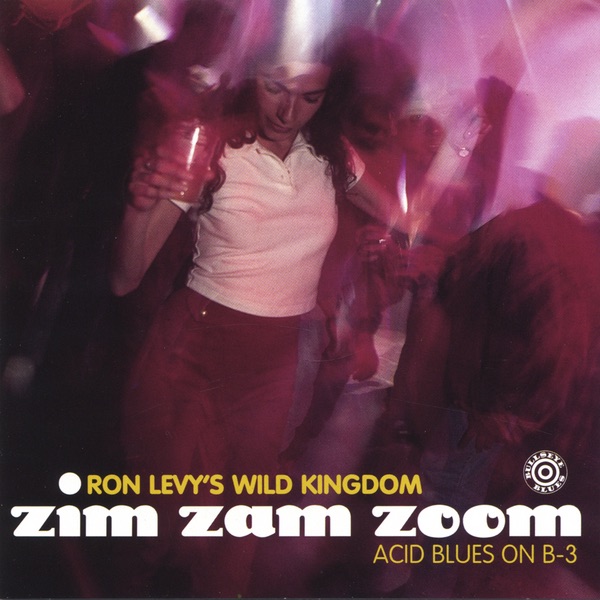 Zim Zam Zoom - Ron Levy's Wild Kingdom