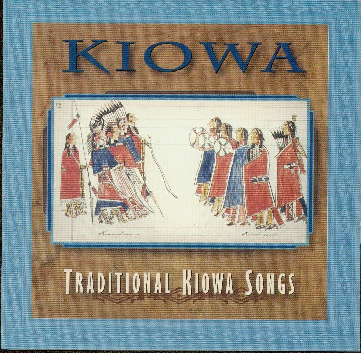 Kiowa - Traditional Kiowa Songs