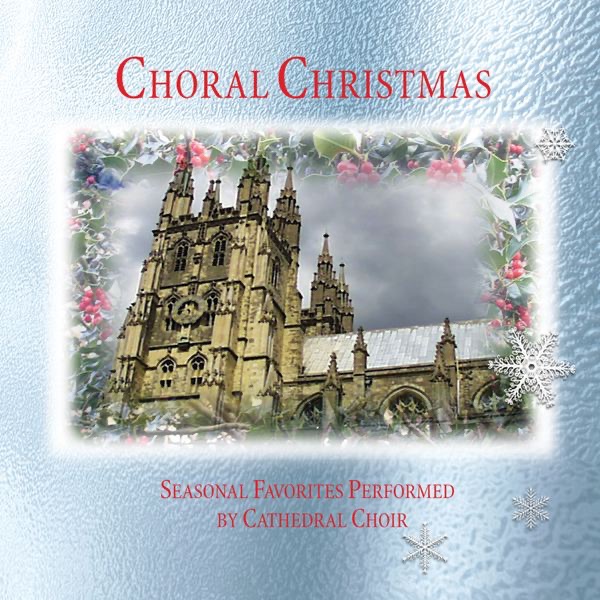 Choral Christmas - Seasonal Favorites