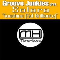 Sunshine (Sol Brilliante) [Vinyl Version] {Morehouse Records} - EP - Groove Junkies presents Solara