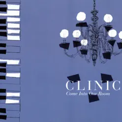 Come Into Our Room - EP - Clinic