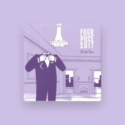 Listen to Four Piece Suit, watch music videos, read bio, see tour dates & more!