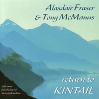 Return to Kintail by Alasdair Fraser & Tony McManus on Apple Music