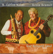 Our Beloved Land - Keola Beamer & R. Carlos Nakai