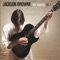 Intro - These Days - Jackson Browne lyrics
