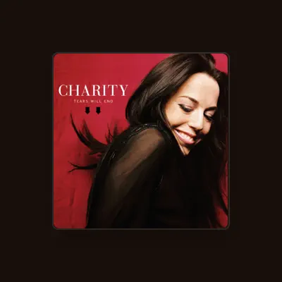 Listen to Charity, watch music videos, read bio, see tour dates & more!