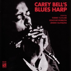 Carey Bell - You Know It Ain't Right