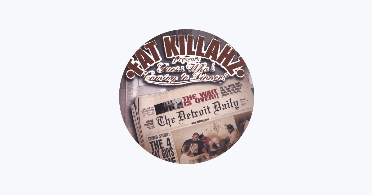 Fat Killahz – Guess Who's Coming to FAT KILLAHZ / Guess Who's Coming to ~ Fat Killahz Guess (The To
