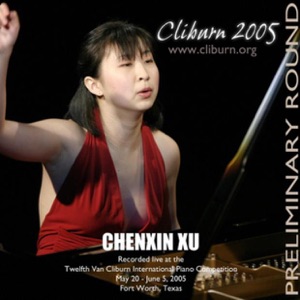 2005 Van Cliburn International Piano Competition Preliminary Round - ChenXin Xu