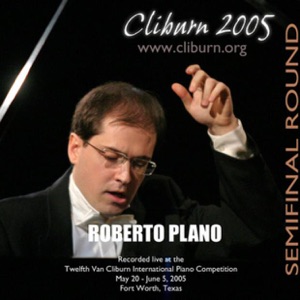 2005 Van Cliburn International Piano Competition Semifinal Round - Roberto Plano