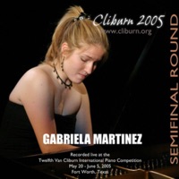 2005 Van Cliburn International Piano Competition Semifinal Round - Gabriela Martinez - Gabriela Martinez