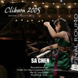 2005 Van Cliburn International Piano Competition Final Round - Sa Chen