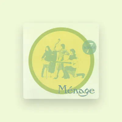 Listen to Menage, watch music videos, read bio, see tour dates & more!