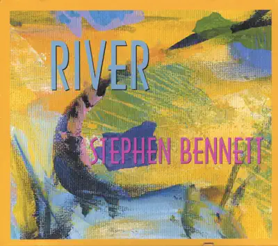 Listen to River by Stephen Bennett