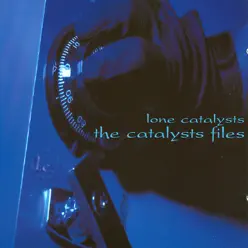 The Catalysts Files - Lone Catalysts The Catalysts Files - Lone Catalysts