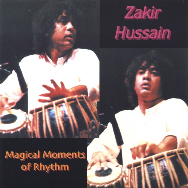 Обложка альбома «Magical Moments of Rhythm» — Zakir Hussain
