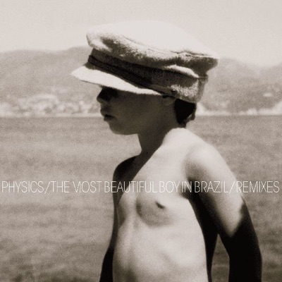The Most Beautiful Boy In Brazil (Remixes) - Single