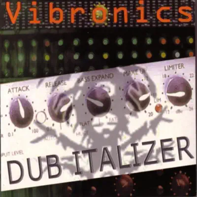 Ascolta 'Dub Italizer' di Vibronics