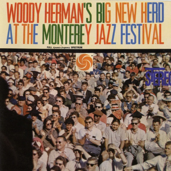 Big New Herd At the Monterey Jazz Festival (Live)