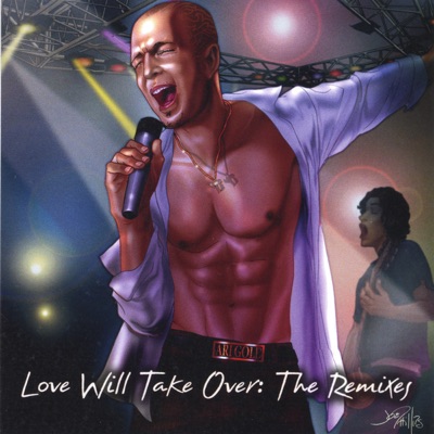 Love Will Take Over: The Remixes