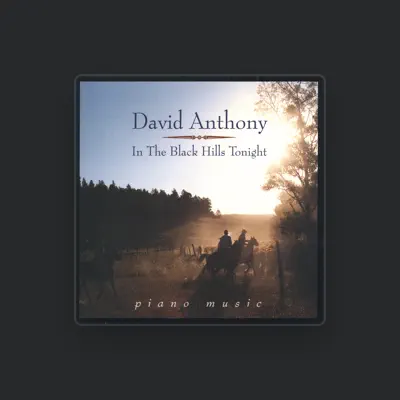 Listen to David Anthony, watch music videos, read bio, see tour dates & more!