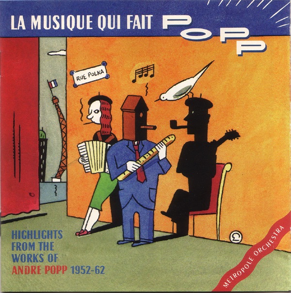 Обложка альбома «La Musique Qui Fait Popp! (Highlights from the Works of André Popp 1952-62)» — Jan Stulen & Metropole Orchestra