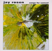 Songs for Samuel - Jay Rosen