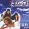 True - Sweet Connection lyrics